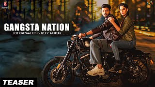 Gangsta Nation (Teaser) Jot Grewal Ft Gurlez Akthar | Mista Baaz | Latest Punjabi Songs 2019