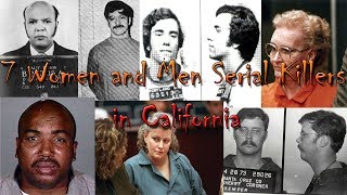 7 Women and Men Serial Killers in California