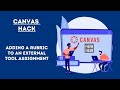 Adding a Rubric to an External Tool Assignment in Canvas