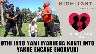 uthi into yami iyabheda kanti into yakhe encane engavuki - episode 65  highlights