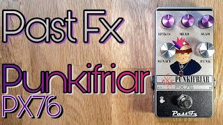 Past Fx Punkifriar PX76 overdrive/fuzz