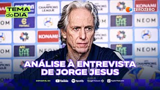 Análise à entrevista de Jorge Jesus | TEMA DO DIA