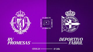 🔴 DIRECTO | J2 REAL VALLADOLID PROMESAS - RC DEPORTIVO FABRIL