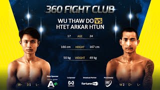 360 Fight Club (50-53 Kg)Wu Thaw Do (Yoe Yar Kyar) vs Htet Arkar Htun (Ray) Match-2