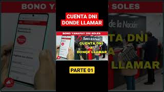 CUENTA DNI - SINO COBRASTES AÚN EL BONO YANAPAY DE 350 SOLES💸¿DÓNDE PUEDO LLAMAR?☎️📱🤔.📍PARTE 01📍