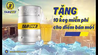 TẶNG 10 KEG MIỄN PHÍ CHO ĐIỂM BÁN MỚI - TAB 100