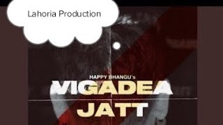 Vigadea Jatt song(Happy Bhangu) Remix Lahoria Production