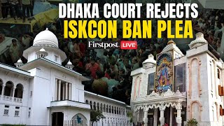 Bangladesh Crisis LIVE Updates: High Court Rejects ISKCON Ban Plea Following Hindu Monk's Arrest