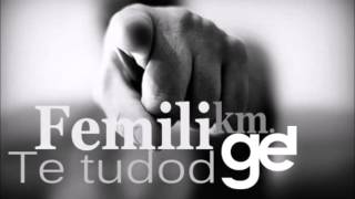 Femili km. Gé - Te tudod