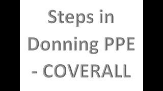 Steps in donning PPE - Coverall