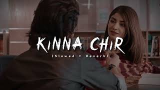 Kinna Chir | slowed and reverb lofi | the prophec