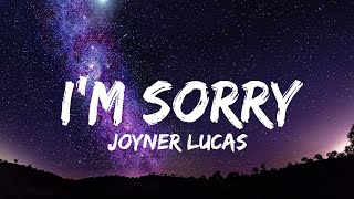 Joyner Lucas - I'm Sorry (Lyrics) (QHD)