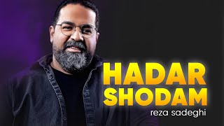 Reza Sadeghi - Hadar Shodam | رضا صادقی - هدر شدم