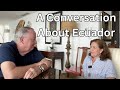 Life as an Expat in Ecuador: Power Outages, Politics, and Real Estate Insights - a chat with Stella