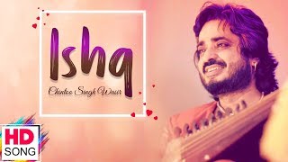 Ishq - Full Video Song | Chintoo Singh Wasir | Latest Punjabi Songs 2018 | Vvanjhali Records