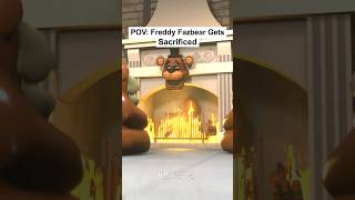 POV: Freddy Fazbear Gets Sacrificed