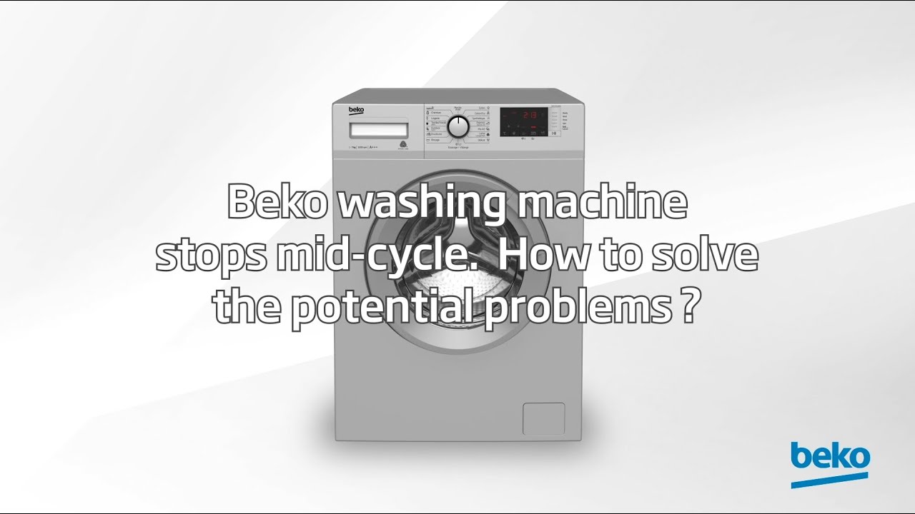 Washing Machine Stops Mid-cycle? Here Is What To Check | By Beko - YouTube