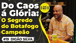 Como o Botafogo Virou o Rei da América: Revelações Inéditas de Digão Silva