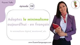 Embrace Minimalism Now – en français | Fourmi Talks 138