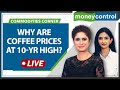 Commodity Markets Live: Coffee Prices Are Steaming Up; Here's Why