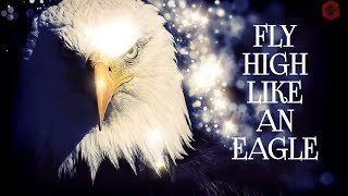 BE AN EAGLE MENTALITY| MOTIVATIONAL STORY