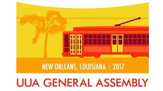 #403 General Session IV at UUA General Assembly 2017