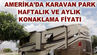 Amerika'da Karavan Park, Haftalık ve Aylık Fiyatları