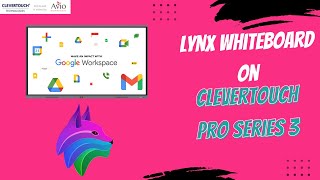 Lynx Whiteboard on Clevertouch Pro Series 3