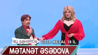 Bu seherde 2018 - KefAl 18 il - Toy Parodiya - Mətanət Əsədova18 il