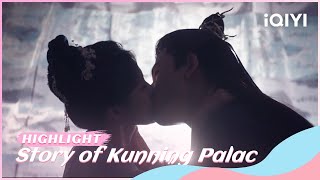 ✨Highlight: Jiang Xuening\u0026Xie Wei stay together for life💏 | Story of Kunning Palace | iQIYI Romance