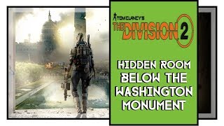 The Division 2 How To Unlock Hidden Room Below The Washington Monument