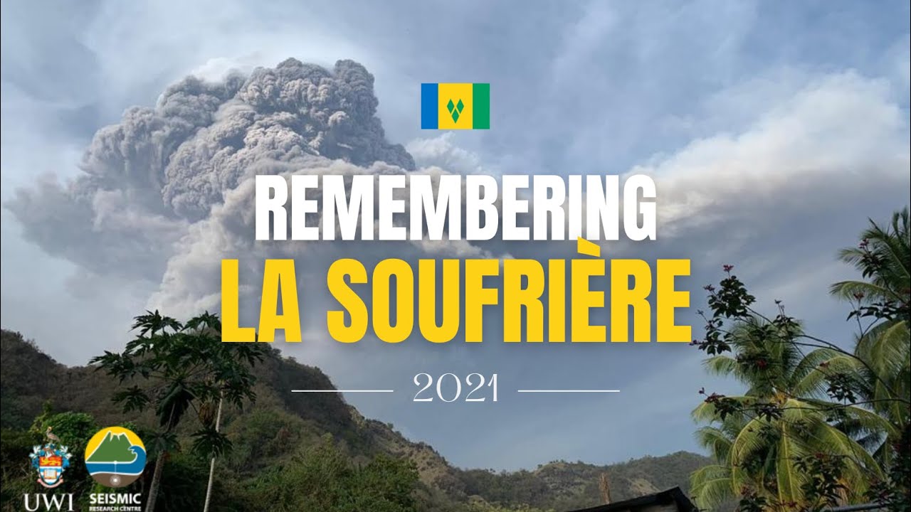 Remembering The 2020-2021 La Soufriere Eruption, St. Vincent And The ...