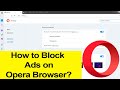 How to block ads on Opera Browser? // Smart Enough