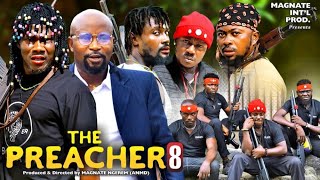 THE PREACHER FINAL EPISODE 8 LATEST NIGERIAN ACTION MOVIE