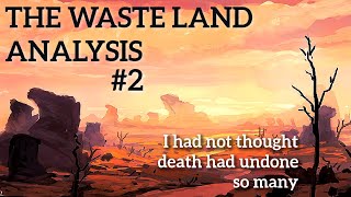 The Waste Land analysis (part 2) | I had not thought death had undone so many