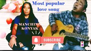 Konyak love song... Yeken ja she tah i. ... Manching konyak