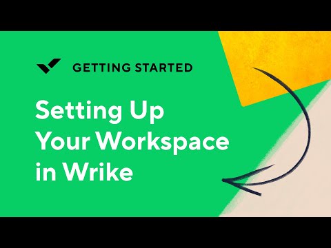 [Getting Started] Setting Up Your Workspace in Wrike