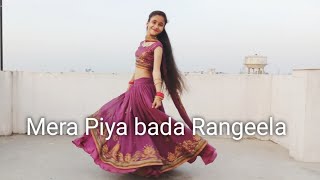 Mera Piya bada Rangeela | Rupali Jagga | Himesh Reshammiya | Dance cover by Ritika Rana