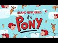 Up Next: Brand New Series It's Pony - January 18, 2020 (Nickelodeon U.S.)