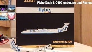 Gemini 200 Flybe Dash 8 Q400 Model Unboxing \u0026 Review