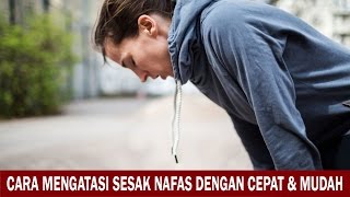 Cara Mengatasi Sesak Nafas Dengan Cepat Dan Mudah