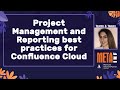 Project Management and Reporting best practices for Confluence Cloud | 6th Meta-Inf Atlassian Day