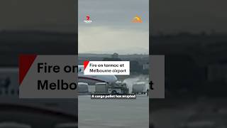 Fire on tarmac at Melbourne airport