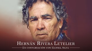 Hernán Rivera Letelier en conversación con Hansel Silva