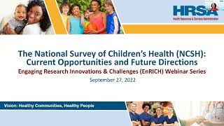 The National Survey of Children's Health (NCSH): Current Opportunities and Future Directions