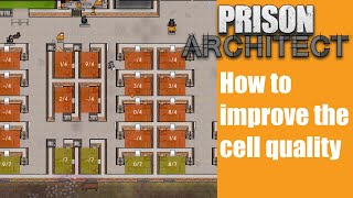 How to improve the cell quality - Prison architect #23