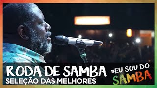 RODA DE SAMBA | SELEÇÃO DAS MELHORES #1