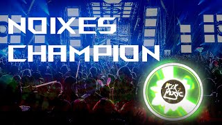 NOIXES - Champion