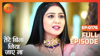 Tere Bina Jiya Jaye Naa - Thriller Tv Serial - Full Epi - 176 - Avinesh Rekhi,Anjali Tatrari-Zee TV