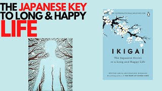 IKIGAI  - Full Audiobook Summary - The Japanese Secret Of Living Long And Happy Life